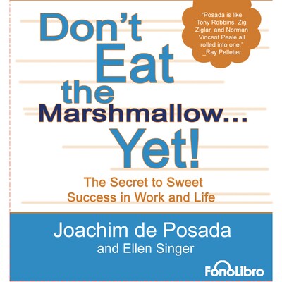 Don't Eat the marshmallow...Yet! (abreviado) – omslag til lydbogen af Joachim De Posada