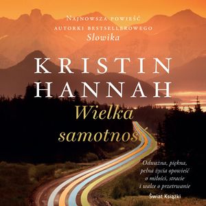 Wielka samotność – okładka audiobooka, autor Kristin Hannah