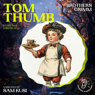 Tom Thumb (Story Time, Episode 24) – omslag til lydbogen af Brothers Grimm