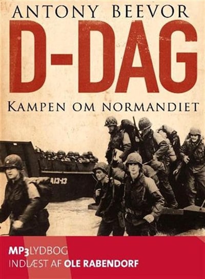 D-dag. Kampen om Normandiet – omslag til lydbogen af Antony Beevor