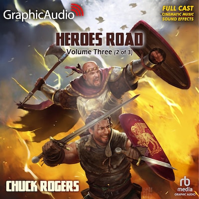 Heroes Road: Volume Three (2 of 3) [Dramatized Adaptation] – omslag til lydbogen af Chuck Rogers