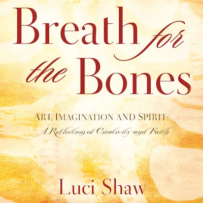 Breath for the Bones – omslag til lydbogen af Luci Shaw