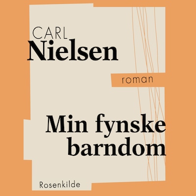 Min fynske barndom – omslag til lydbogen af Carl Nielsen