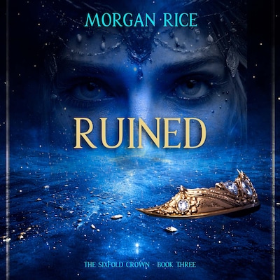 The Sixfold Crown: Ruined (The Sixfold Crown Series—Book Three) – omslag til lydbogen af Morgan Rice