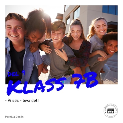 Klass 7B - Vi ses - lova det!