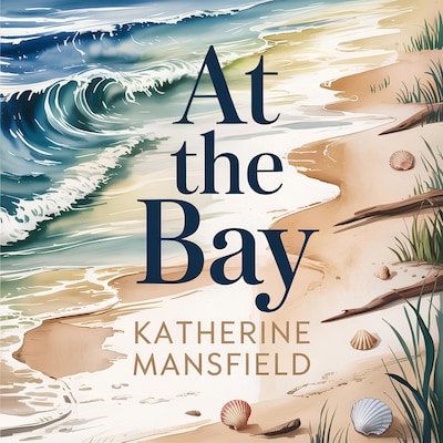 At The Bay – omslag til lydbogen af Katherine Mansfield