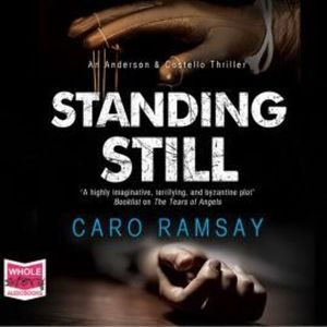 Standing Still – okładka audiobooka, autor Caro Ramsay