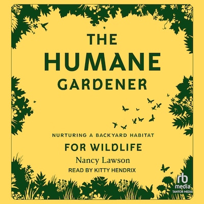 The Humane Gardener – omslag til lydbogen af Nancy Lawson