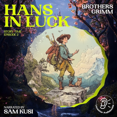 Hans in Luck (Story Time, Episode 2) – omslag til lydbogen af Brothers Grimm