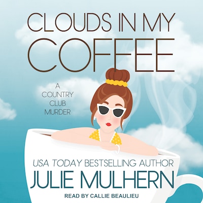 Clouds in My Coffee – omslag til lydbogen af Julie Mulhern