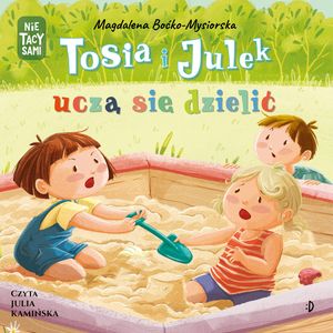 Tosia i Julek uczą się dzielić – okładka audiobooka, autor Magdalena Boćko-Mysiorska