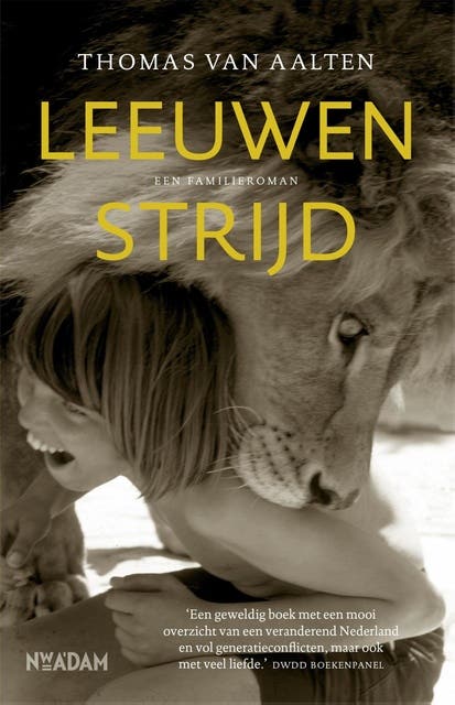 Leeuwenstrijd: een familieroman