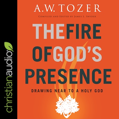 The Fire of God's Presence – omslag til lydbogen af A.W. Tozer