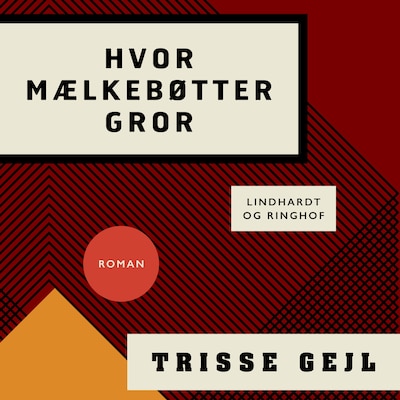 Hvor mælkebøtter gror – omslag til lydbogen af Trisse Gejl
