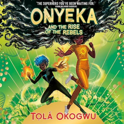 Onyeka and the Rise of the Rebels – omslag til lydbogen af Tolá Okogwu
