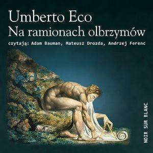 Na ramionach olbrzymów – okładka audiobooka, autor Umberto Eco