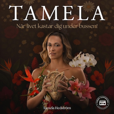 TAMELA - När livet kastar dig under bussen! – omslag till ljudboken av Tamela Hedström
