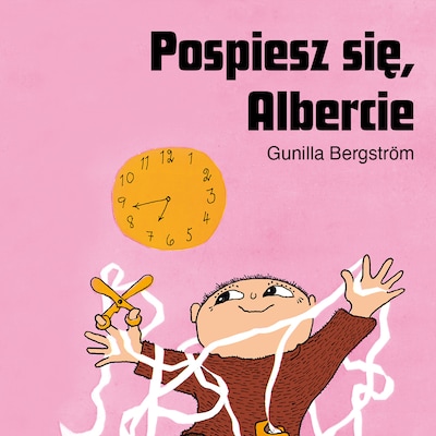 Pospiesz się, Albercie