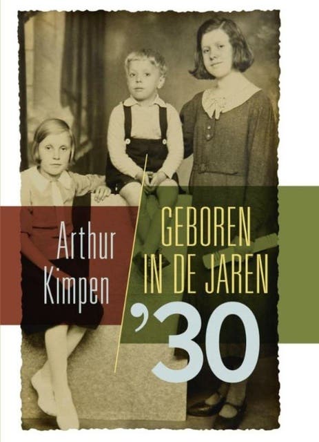 Geboren in de jaren '30 – omslag van het luisterboek van Arthur Kimpen