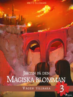 Jakten på den magiska blomman 3: Vägen tillbaka – omslag till ljudboken av Anette Ellegaard