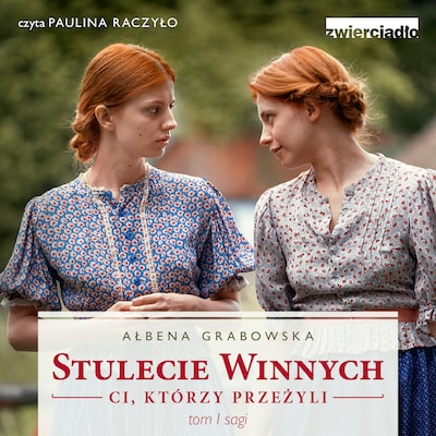 Stulecie Winnych. Ci, którzy przeżyli. Tom 1