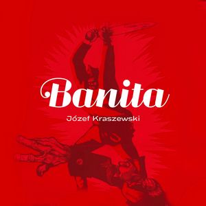 Banita – okładka audiobooka, autor Józef Ignacy Kraszewski