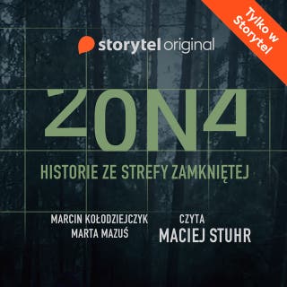 Zona. Historie ze strefy zamkniętej – okładka audiobooka, autor Marcin Kołodziejczyk, Marta Mazuś