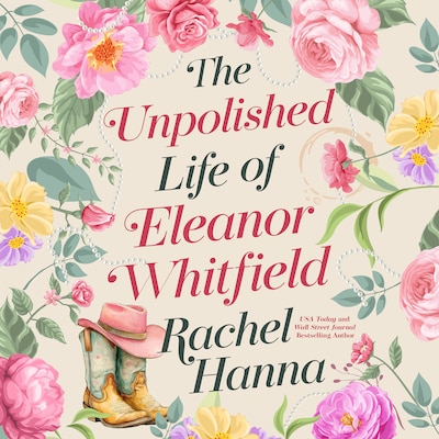 The Unpolished Life of Eleanor Whitfield – omslag til lydbogen af Rachel Hanna