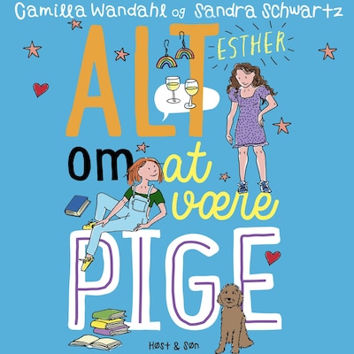 Alt om at være pige 5 - Esther – omslag til lydbogen af Sandra Schwartz, Camilla Wandahl