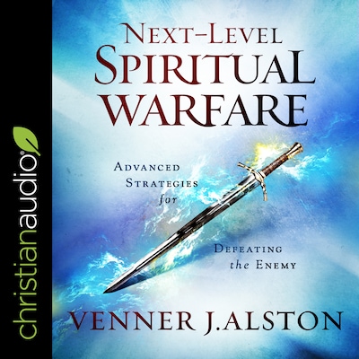 Next-Level Spiritual Warfare – omslag til lydbogen af Venner J. Alston