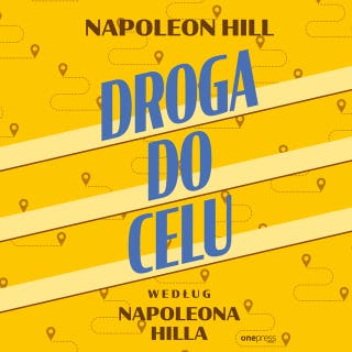 Droga do celu według Napoleona Hilla – okładka audiobooka, autor Napoleon Hill