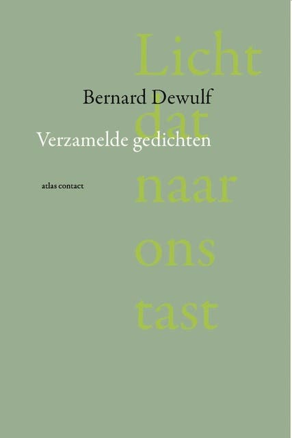 Licht dat naar ons tast: Verzamelde gedichten