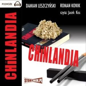 Chinlandia – okładka audiobooka, autor Damian Leszczyński, Roman Konik