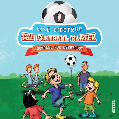 The Football Team #1: Football for Everybody