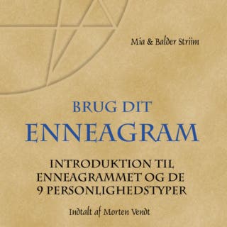 Brug dit Enneagram: Introduktion til Enneagrammet og de 9 personlighedstyper – omslag til lydbogen af Balder Vendt-Striim, Mia Vendt-Striim