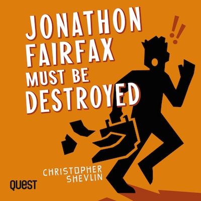 Jonathon Fairfax Must Be Destroyed – omslag til lydbogen af Christopher Shevlin