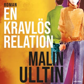 En kravlös relation – omslag till ljudboken av Malin Ulltin