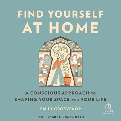 Find Yourself at Home – omslag til lydbogen af Emily Grosvenor