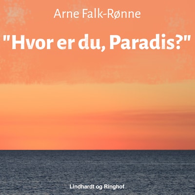 "Hvor er du, Paradis?" – omslag til lydbogen af Arne Falk-Rønne