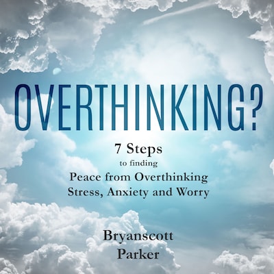 Overthinking? – omslag til lydbogen af Bryanscott Parker