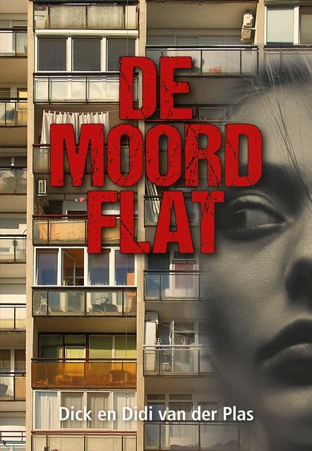 De moordflat – omslag van het luisterboek van Dick van der Plas,Didi van der Plas