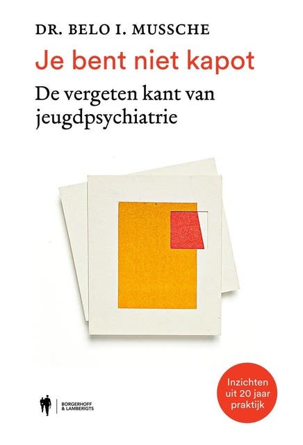 Je bent niet kapot: De vergeten kant van jeugdpsychiatrie (inzichten uit 20 jaar praktijk) – omslag van het luisterboek van Belo Mussche