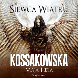 Siewca Wiatru – okładka audiobooka, autor Maja Lidia Kossakowska