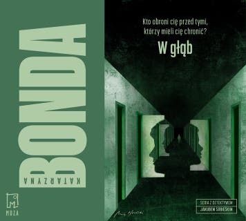 W głąb – okładka audiobooka, autor Katarzyna Bonda