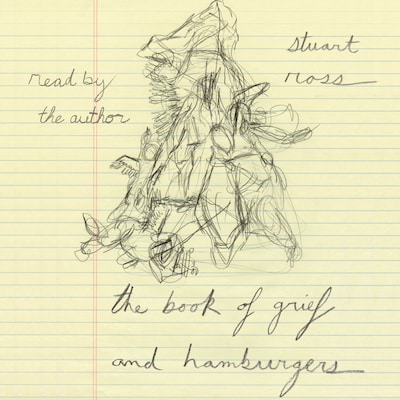 The Book of Grief and Hamburgers – omslag van het luisterboek van Stuart Ross