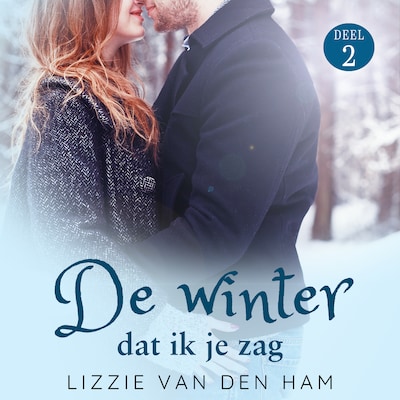 De Winter Dat Ik Je Zag: Deel 2 van Verliefd en Verloren