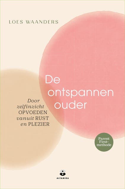 De ontspannen ouder: Door zelfinzicht opvoeden vanuit rust en plezier – omslag van het luisterboek van Loes Waanders