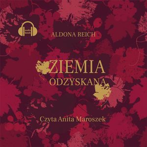 Ziemia odzyskana – okładka audiobooka, autor Aldona Reich