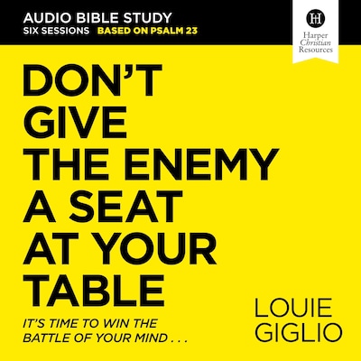 Don't Give the Enemy a Seat at Your Table: Audio Bible Studies