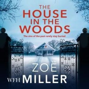 The House in the Woods – okładka audiobooka, autor Zoe Miller
